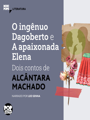 cover image of O ingênuo Dagoberto e a apaixonada Elena